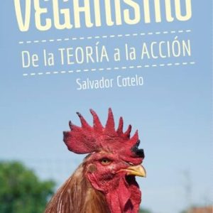 Veganismo de la Teoría a la Acción, libro